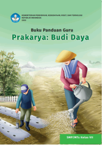 Buku Panduan Guru Prakarya: Budi Daya untuk SMP/MTs Kelas VII Kurikulum Merdeka