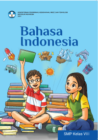 Buku Siswa Bahasa Indonesia untuk SMP/MTs Kelas VIII Kurikulum Merdeka